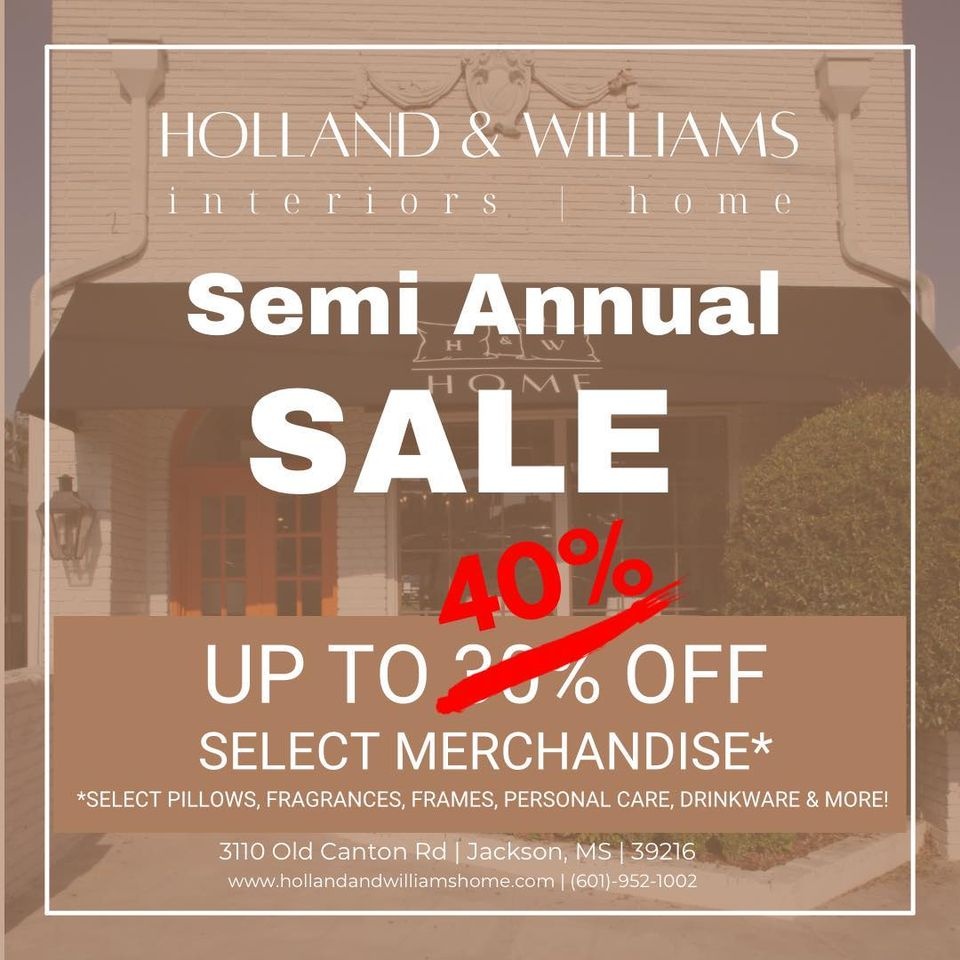 Holland and Williams Home SEMI ANNUAL SALE 